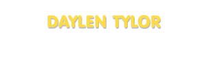 Der Vorname Daylen Tylor